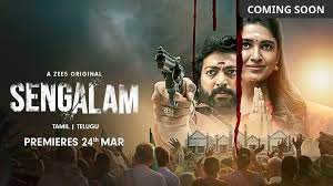 ZEE5 Original “Sengalam” Tamil Web Series Review