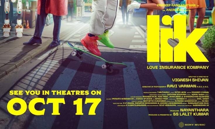 பிரதீப் ரங்கநாதன் – விக்னேஷ் சிவன் கூட்டணியில் LIK ( ‘லவ் இன்சூரன்ஸ் கம்பெனி’ )