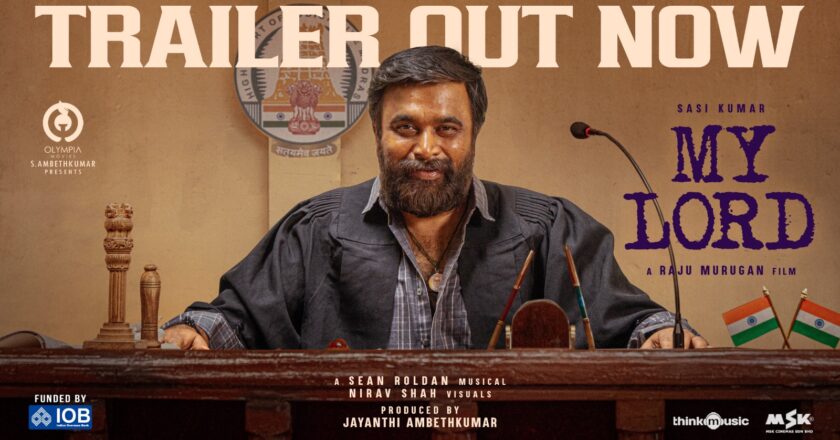 சசிகுமார் நடிக்கும் ‘ மை லார்ட்’ படத்தின் டிரெய்லர்  வெளியீடு*