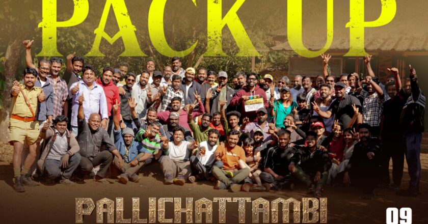 *‘Pallichattambi’ Wraps Up; Set for Theatrical Release on April 9*