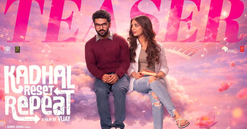 விஜய் இயக்கத்தில் உருவாகியுள்ள ‘காதல் ரீசெட் ரிபீட்