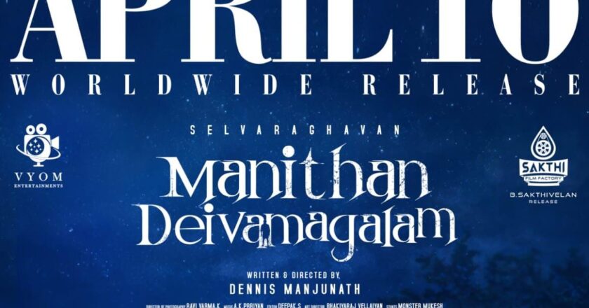 Selvaraghavan’s “Manithan Deivamagalam”