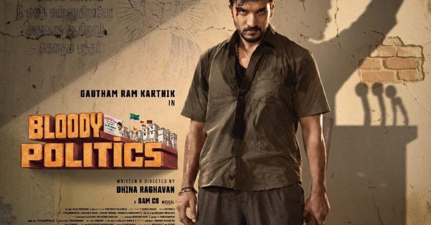 Gautham Ram Karthik’s Much-Awaited ‘Bloody Politics’
